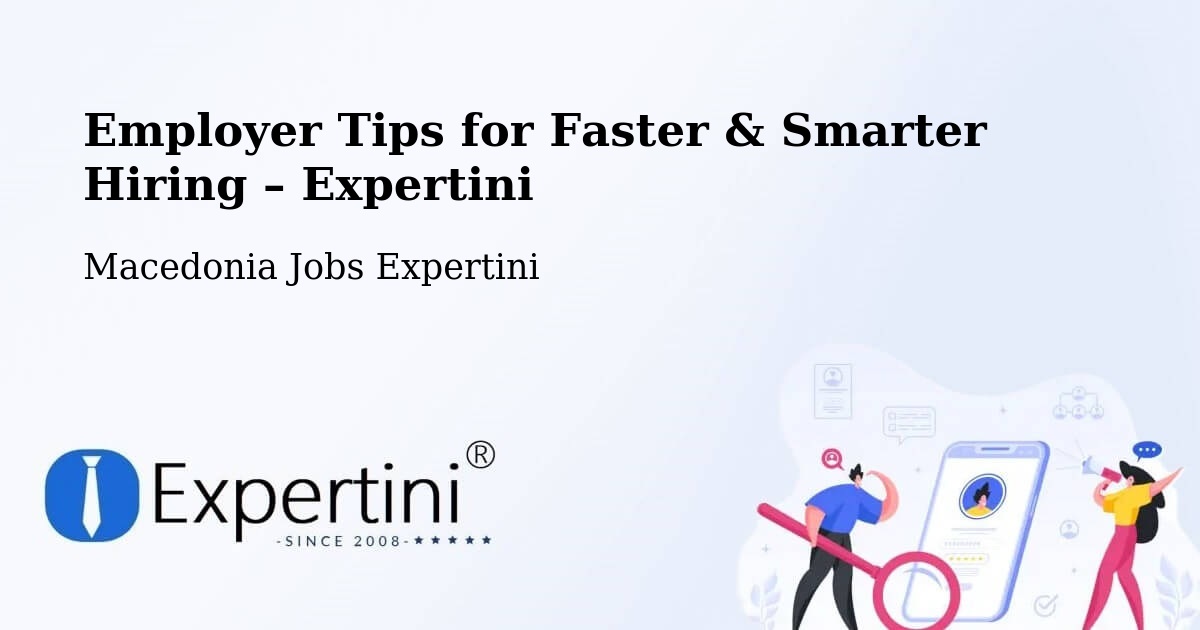 Employer Tips for Hiring & Recruitment – Žitoše - Žitoše, Macedonia Jobs Expertini