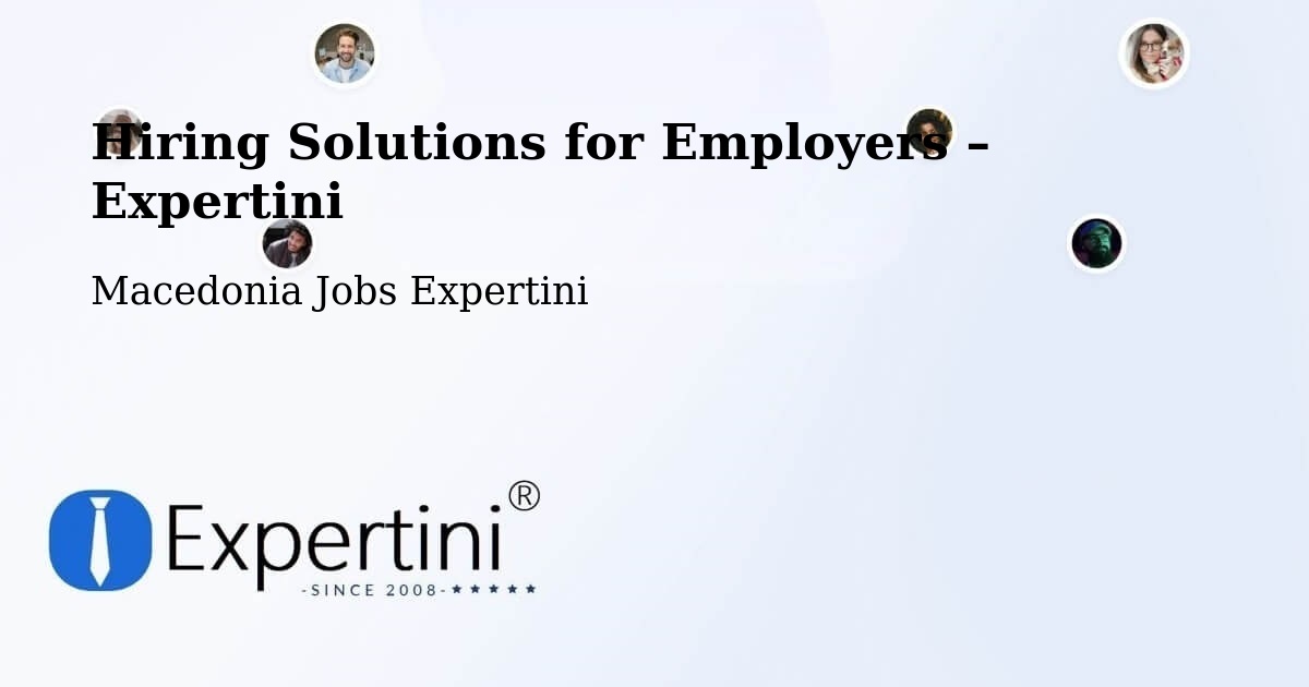 Hiring Solutions for Employers in Žitoše - Žitoše, Macedonia Jobs Expertini