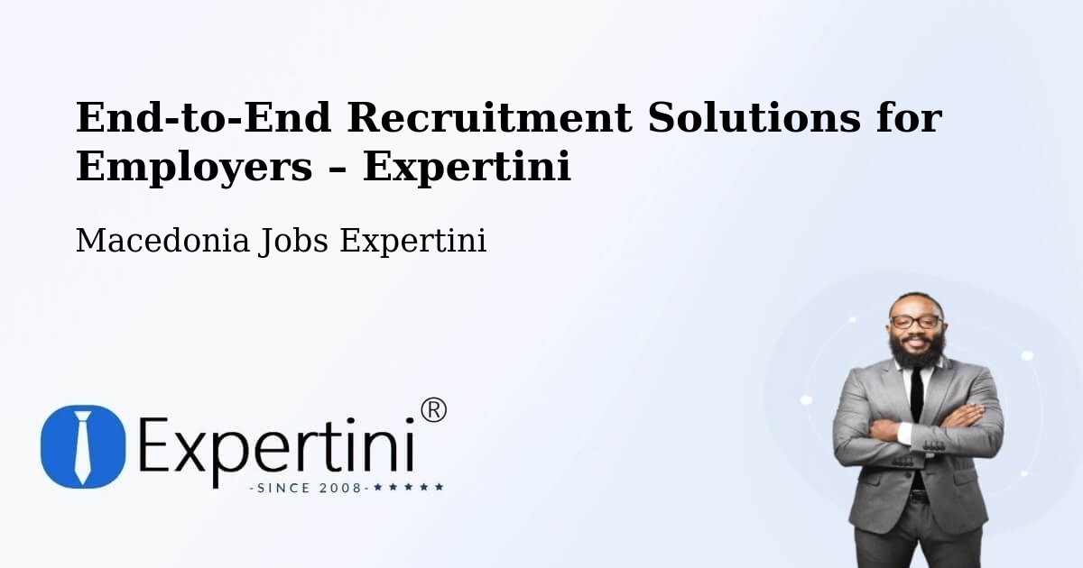 Recruitment Solutions for Employers – Žitoše - Žitoše, Macedonia Jobs Expertini